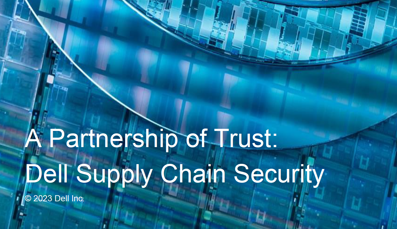 A Partnership of Trust: Dell Supply Chain Security