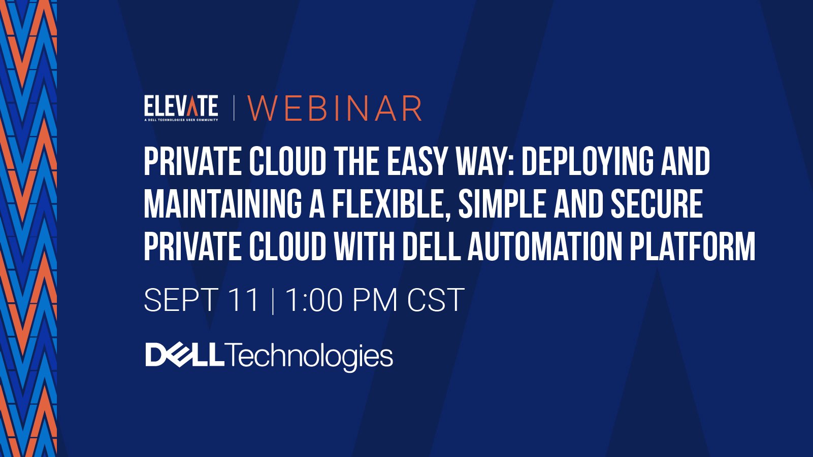 Private cloud the easy way: deploying and maintaining a flexible, simple and secure private cloud with Dell Automation Platform